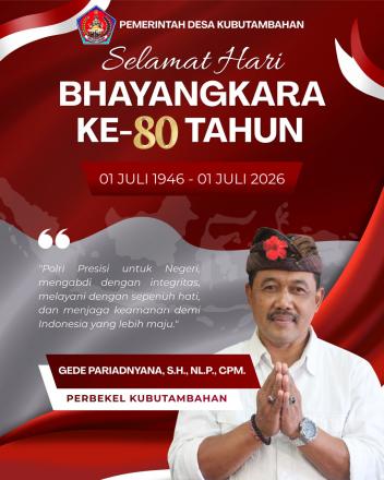 SEMARAK HARI BHAYANGKARA KE-80: PEMERINTAH DESA KUBUTAMBAHAN APRESIASI DEDIKASI POLRI UNTUK NEGERI